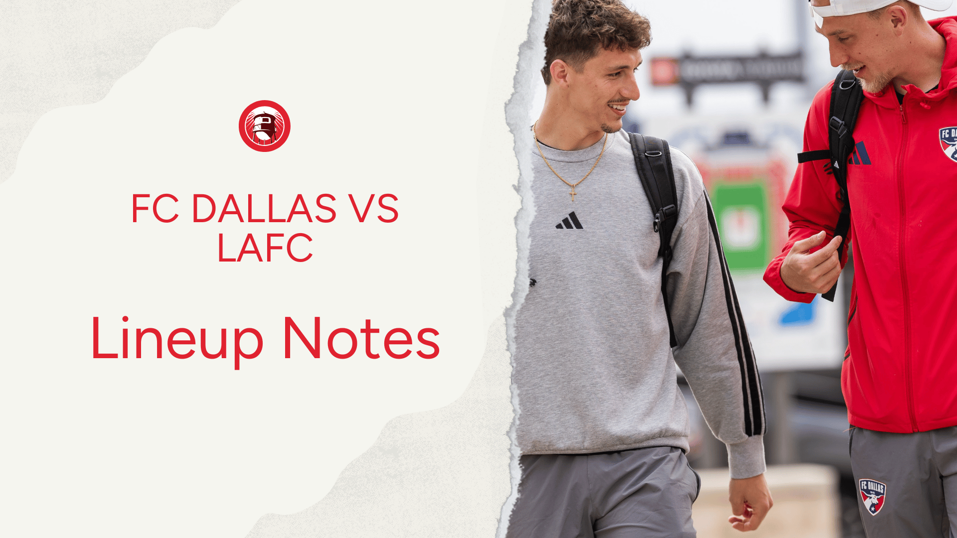 FC Dallas vs LAFC: Lineup notes 📝